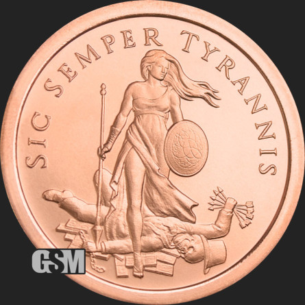 GSM Copper Medal - Sic Semper Tyrannis, 1 ounce - reverse.